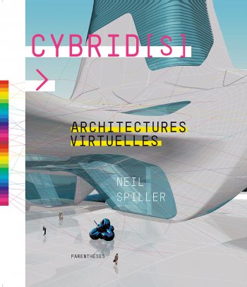 Cybrid[s], Architectures virtuelles